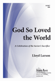 God So Loved the World