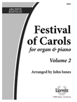 Festival Of Carols For Organ and Piano Vol 2
