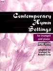 Contemporary Hymn Settings for Trumpet and Piano