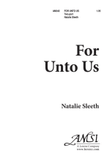 For Unto Us