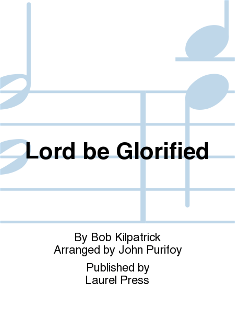 Lord be Glorified 4-Part scores gallery preview page 1