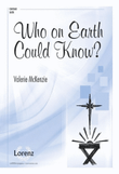 Who On Earth Could Know?