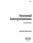 Seasonal Interpretations: Lent-Easter