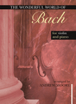 The Wonderful World for Violin and Piano - Bach