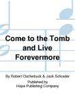 Come to the Tomb