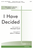 I Have Decided