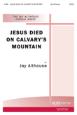 Jesus Died on Calvary's Mountain