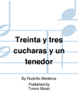 Treinta y tres cucharas y un tenedor
