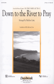 Down to the River to Pray (from O Brother, Where Art Thou?)