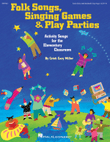 Folk Songs, Singing Games & Play Parties (Collection)