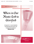 When in Our Music God Is Glorified