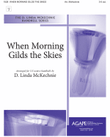 When Morning Gilds the Skies