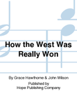 How the West Was Really Won