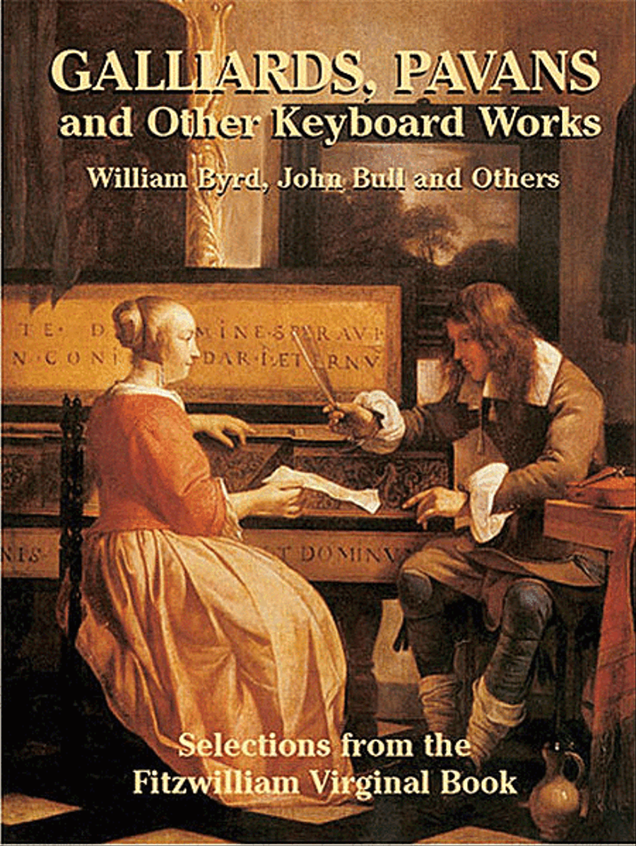 Galliards, Pavans and Other Keyboard Works: Selections from the Fitzwilliam Virginal Book Piano Solo scores gallery preview page 1