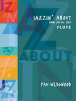 Jazzin' About -- Fun Pieces for Flute