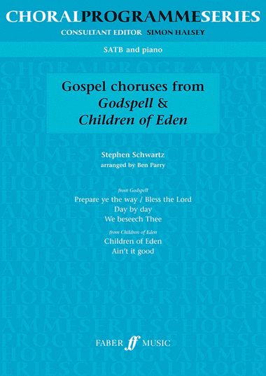 Godspell and Children of Eden Choruses