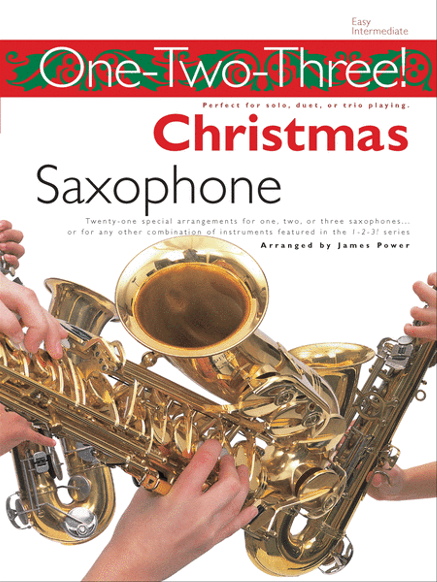 One-Two-Three! Christmas - Saxophone by James Power Saxophone - Sheet Music