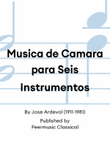 Musica de Camara para Seis Instrumentos