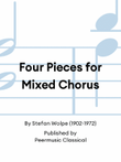 Four Pieces for Mixed Chorus