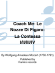 Coach Me- Le Nozze Di Figaro: La Contessa I/Ii/Iii/Iv