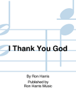 I Thank You God