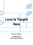 Love Is Taught Here