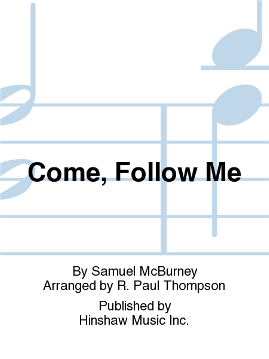 Come, Follow Me Come, Follow Me 4-Part scores gallery preview page 1