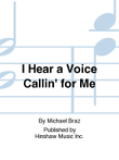 I Hear a Voice Callin' for Me