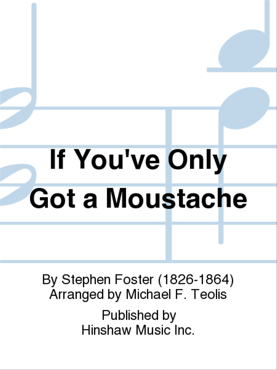 If You've Only Got a Moustache 4-Part scores gallery preview page 1