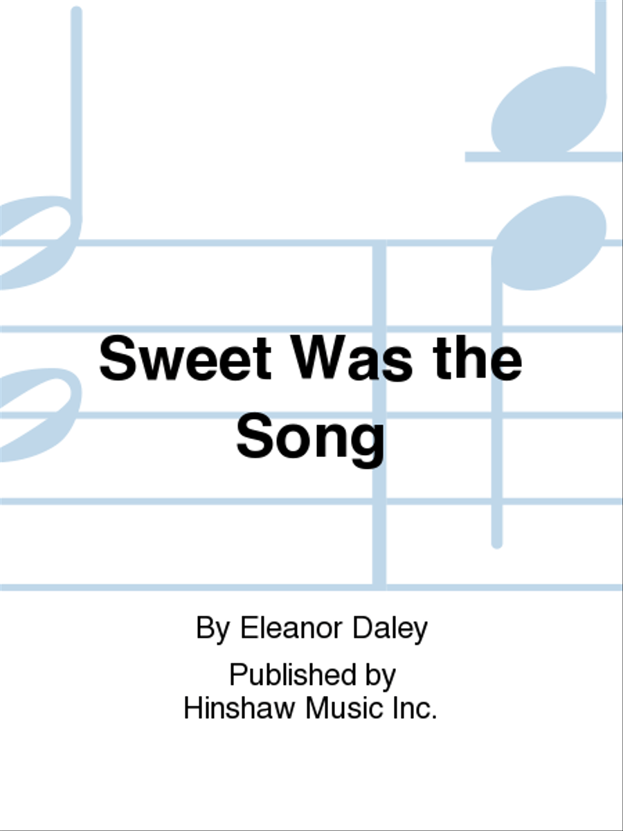 Sweet was the song Sweet was the song Choir scores gallery preview page 1