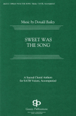 Sweet was the song