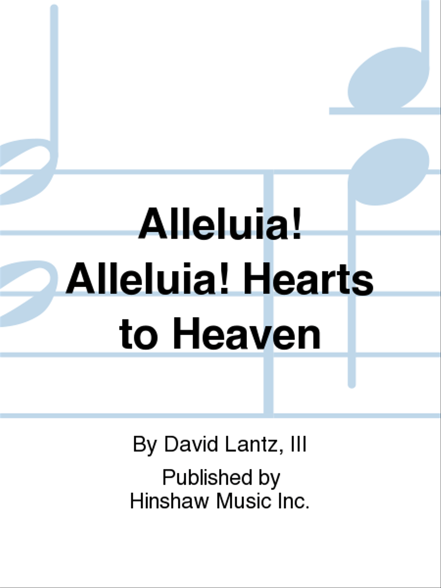 Alleluia! Alleluia! Hearts To Heaven 4-Part scores gallery preview page 1