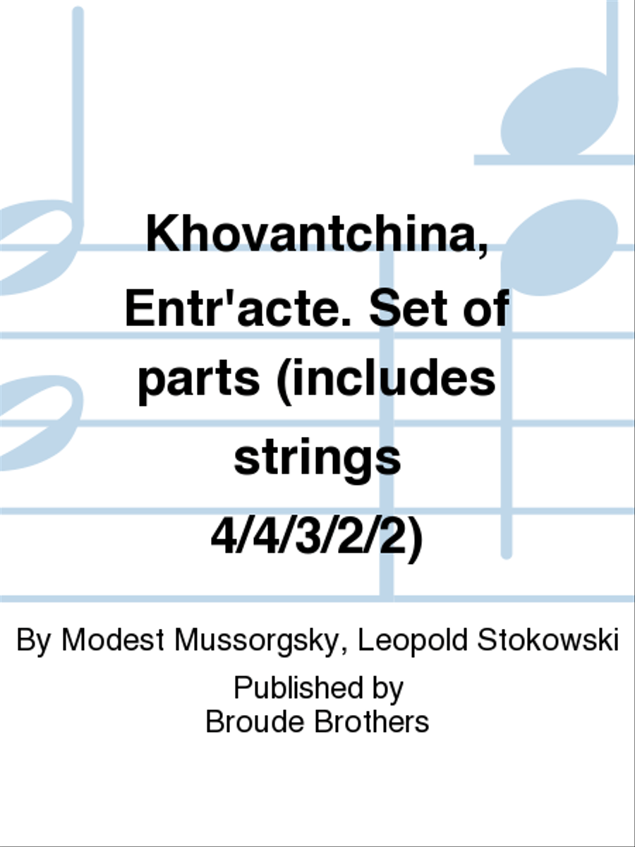 Khovantchina, Entr'acte. Set of parts (includes strings 4/4/3/2/2) Full Orchestra scores gallery preview page 1