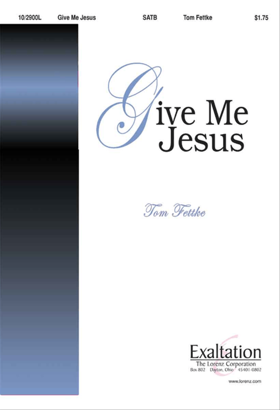 Give Me Jesus Give Me Jesus 4-Part scores gallery preview page 1