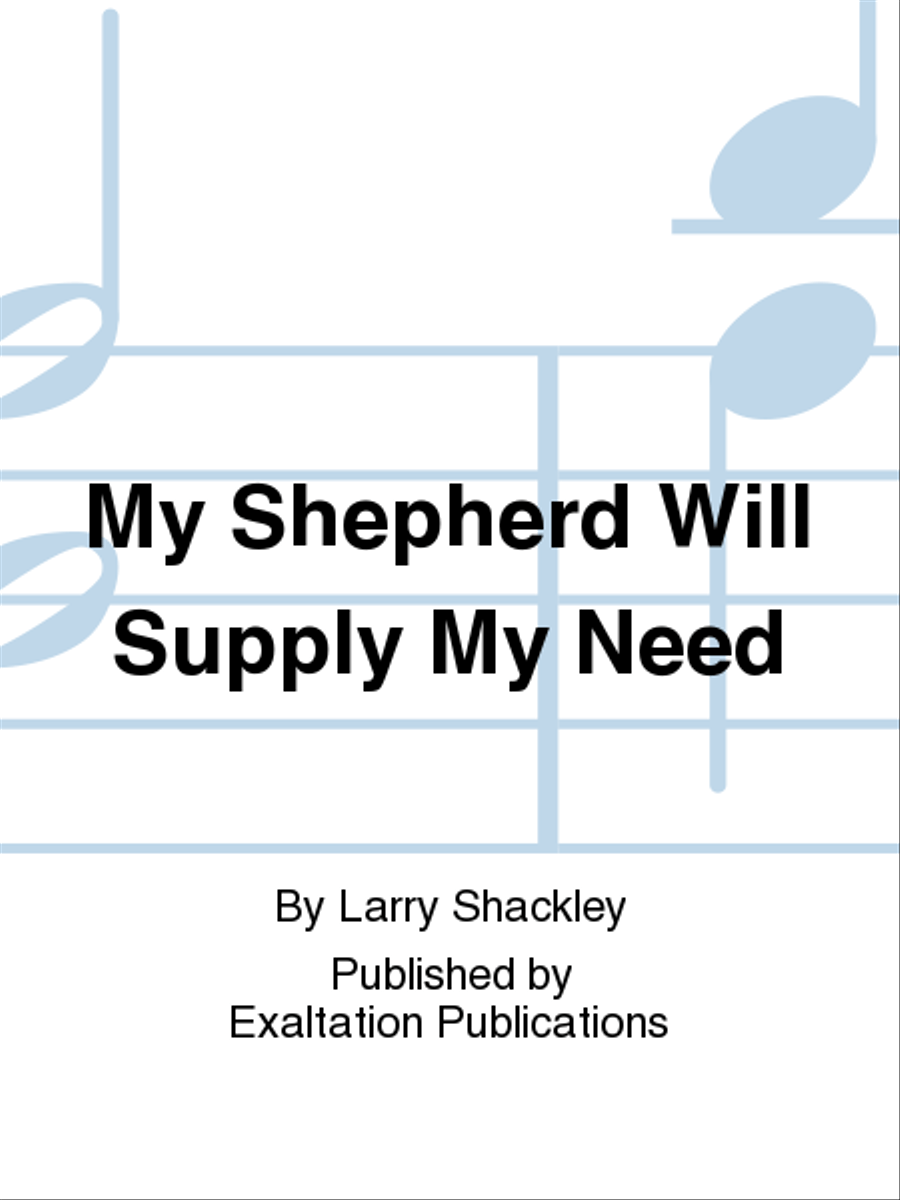 My Shepherd Will Supply My Need 4-Part scores gallery preview page 1
