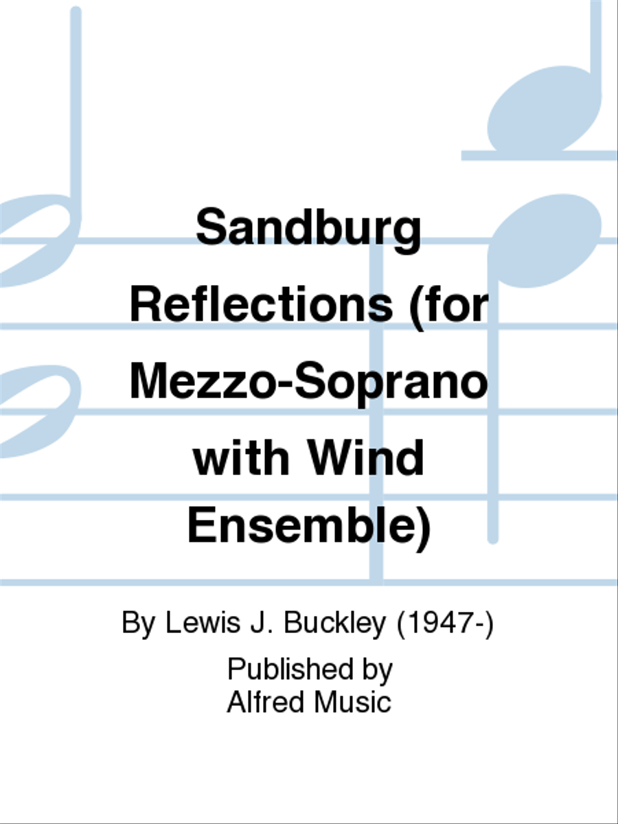 Sandburg Reflections (for Mezzo-Soprano with Wind Ensemble) Concert Band scores gallery preview page 1