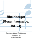 Rheinberger (Gesamtausgabe, Bd. 24)