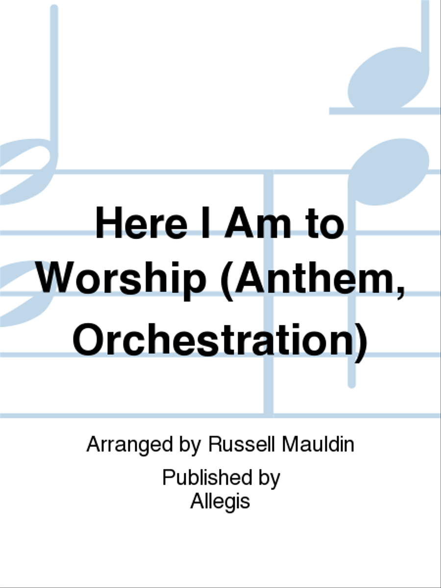 Here I Am to Worship (Anthem, Orchestration) 4-Part scores gallery preview page 1