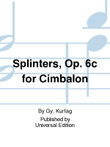 Splinters, Op. 6C for Cimbalon