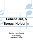Lebenslauf, 5 Songs, Holderlin