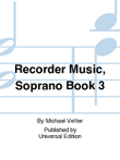 Recorder Music, Soprano Book 3