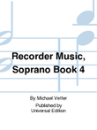 Recorder Music, Soprano Book 4