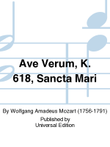 Ave Verum, K. 618, Sancta Mari