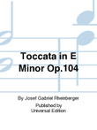 Toccata In E Minor Op. 104