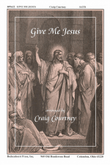 Give Me Jesus - Courtney