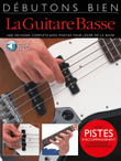 Debutons bien: La Guitare Basse