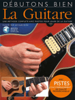 Debutons Bien: La Guitare