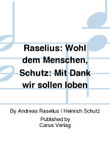 Raselius: Wohl dem Menschen, Schutz: Mit Dank wir sollen loben