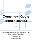 Come now, God's chosen saviour (I) mini preview
