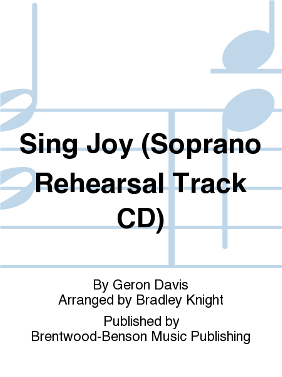 Sing Joy (Soprano Rehearsal Track CD) Choir scores gallery preview page 1